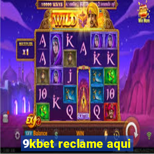 9kbet reclame aqui